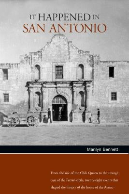 It Happened in San Antonio by Alexander, Marilyn Bennett