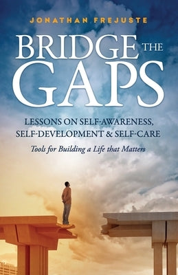 Bridge the Gaps by Frejuste, Jonathan