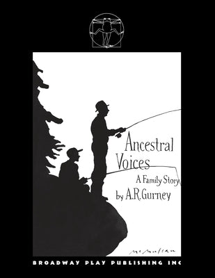 Ancestral Voices by Gurney, A. R.