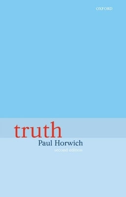 Truth by Horwich, Paul