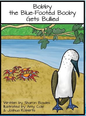 Bobby the Blue-Footed Booby Gets Bullied by Bowles, Sharon