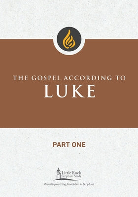 The Gospel According to Luke, Part One by Patella, Michael F.