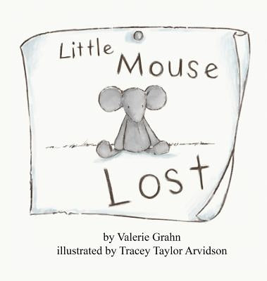 Little Mouse Lost by Grahn, Valerie