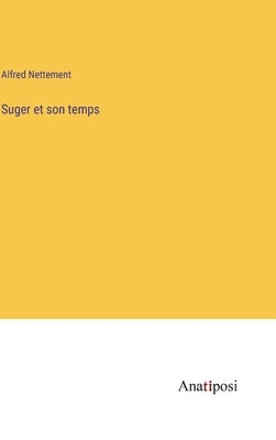 Suger et son temps by Nettement, Alfred