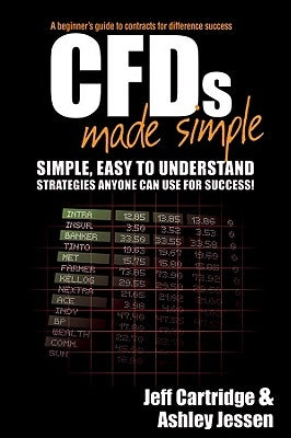 CFDs Made Simple: A Beginner's Guide to Contracts for Difference Success by Cartridge, Jeff