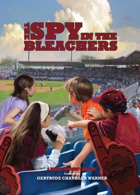 The Spy in the Bleachers by Warner, Gertrude Chandler