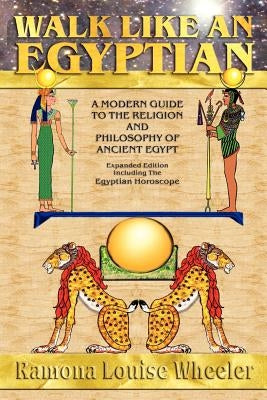 Walk Like an Egyptian by Wheeler, Ramona Louise