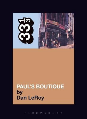 The Beastie Boys' Paul's Boutique by Leroy, Dan
