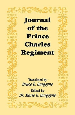 Journal of the Prince Charles Regiment by Burgoyne, Marie E.