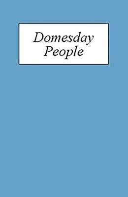 Domesday People: A Prosopography of Persons Occurring in English Documents 1066-1166 I: Domesday Book by Keats-Rohan, K. S. B.