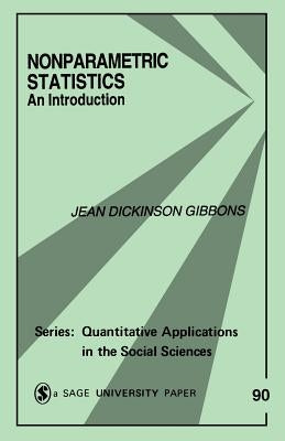 Nonparametric Statistics: An Introduction by Gibbons Fielden, Jean D.