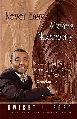 Never Easy...Always Necessary by Ford, Dwight L.