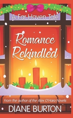 Romance Rekindled: A Far Haven Tale by Burton, Diane