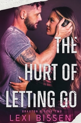 The Hurt of Letting Go by Bissen, Lexi
