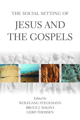 The Social Setting of Jesus and the Gospels by Malina, Bruce J.