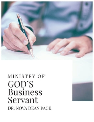 Ministry of God's Business Servant by Pack, Nova Dean