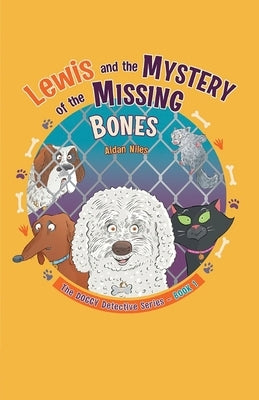 Lewis and the Mystery of the Missing Bones by Niles, Aidan