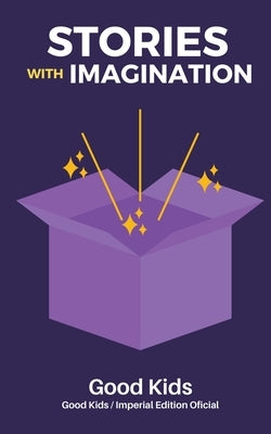 Stories With Imagination by Kids, Good