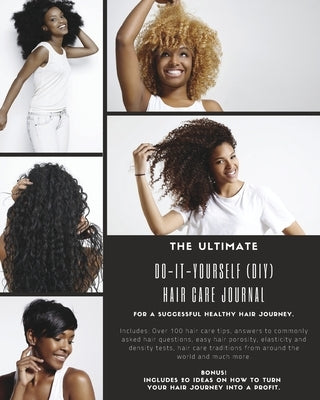 The Ultimate Do-It-Yourself (DIY) Hair Care Journal: For a Successful Healthy Hair Journey. by Sincerely