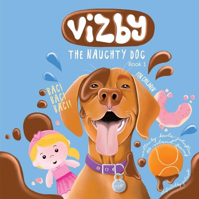 Vizby: The Naughty Dog - Book 1 by Johnston, Karla