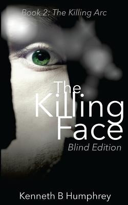 The Killing Face - Blind Edition by Humphrey, Kenneth B.