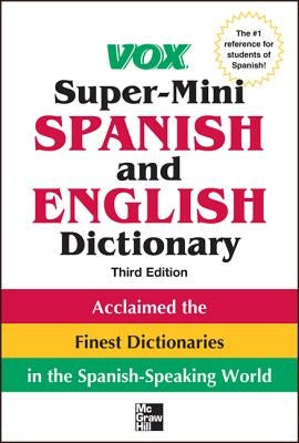 Vox Super-Mini Spanish and English Dictionary by Vox