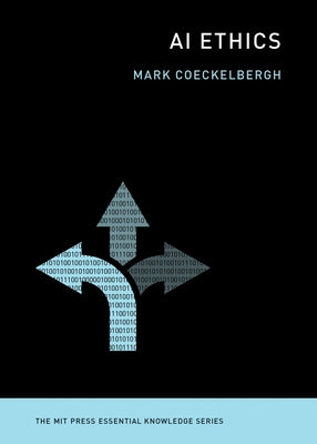 AI Ethics by Coeckelbergh, Mark