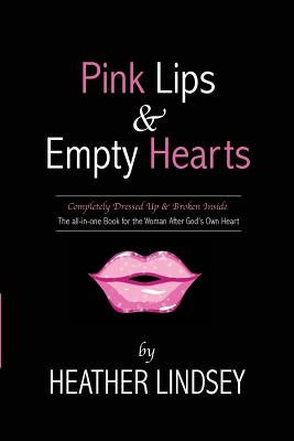 Pink Lips & Empty Hearts by Lindsey, Cornelius