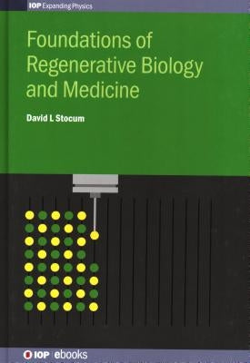 Foundations of Regenerative Biology and Medicine by Stocum, David L.