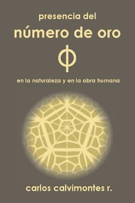 Presencia del Número de Oro by Calvimontes Rojas, Carlos