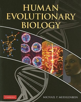 Human Evolutionary Biology by Muehlenbein, Michael P.