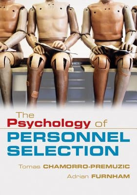 The Psychology of Personnel Selection by Chamorro-Premuzic, Tomas