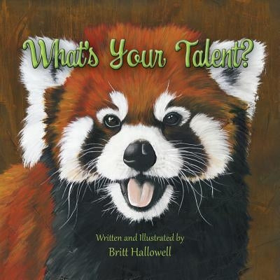 What's Your Talent? by Hallowell, Britt