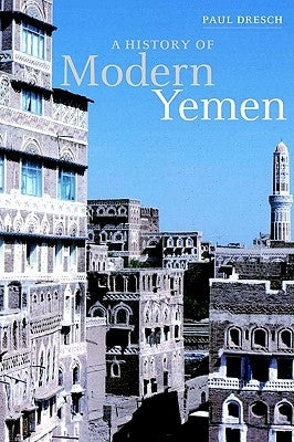 A History of Modern Yemen by Dresch, Paul