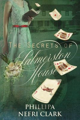 The Secrets of Palmerston House: Large print by Clark, Phillipa Nefri