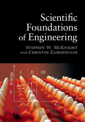 Scientific Foundations of Engineering by McKnight, Stephen