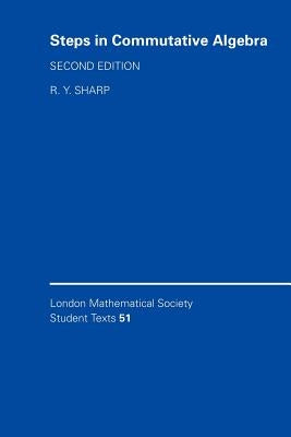 Steps in Commutative Algebra by Sharp, Rodney Y.