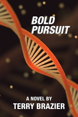 Bold Pursuit by Brazier, Terry
