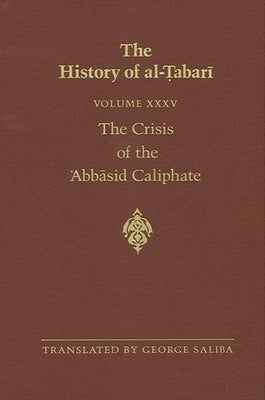 The History of al-Ṭabarī Vol. 35 by Saliba, George