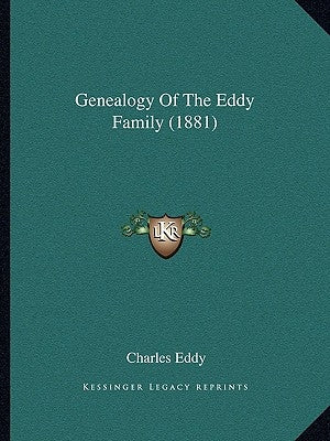 Genealogy Of The Eddy Family (1881) by Eddy, Charles