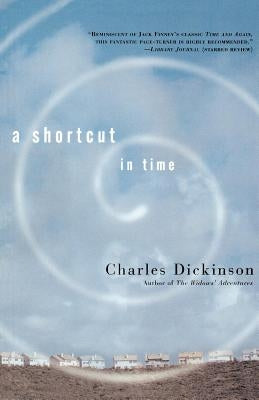 A Shortcut in Time by Dickinson, Charles