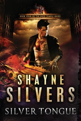 Silver Tongue: A Novel in The Nate Temple Supernatural Thriller Series by Silvers, Shayne