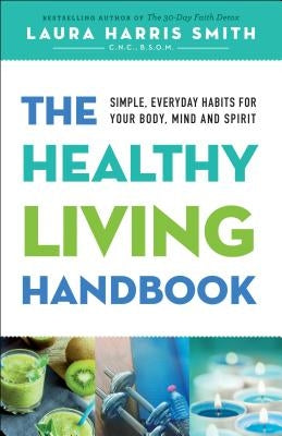 Healthy Living Handbook by Smith, Laura Harris