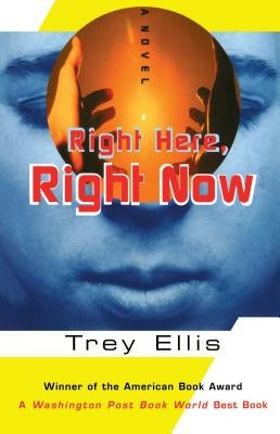 Right Here, Right Now by Ellis, Trey