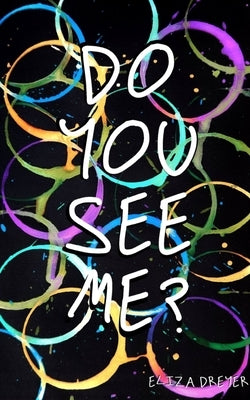 Do You See Me? by Dreyer, Eliza