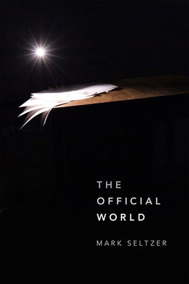 The Official World by Seltzer, Mark