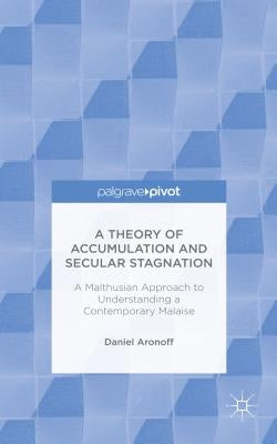 A Theory of Accumulation and Secular Stagnation by Aronoff, Daniel