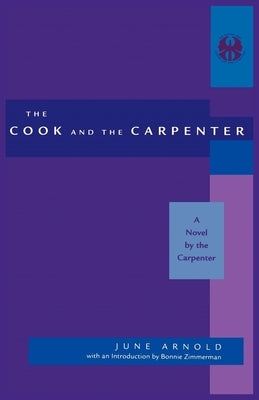 Cook and the Carpenter: A Novel by the Carpenter by Arnold, June Davis