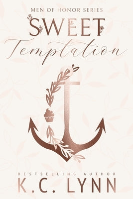 Sweet Temptation: A Men of Honor Special Edition Cover by Lynn, K. C.