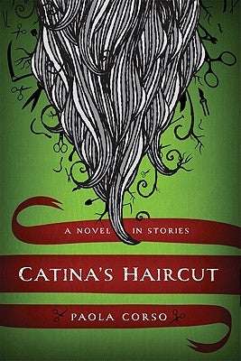 Catinaas Haircut: A Novel in Stories by Corso, Paola
